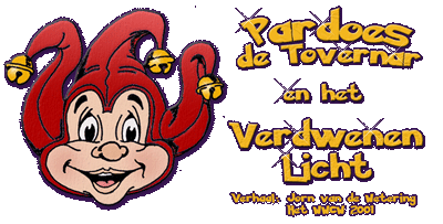 Pardoes de Tovernar en het Verdwenen Licht - Een verhaal van Jorn van de Wetering 2001 -|- tekening: Bram Elstak - Edits: Het WWCW 2002