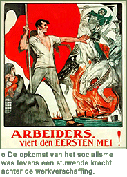 Arbeiders, viert den EERSTEN Mei! - De opkomst van het socialisme was tevens een stuwende kracht achter de werkverschaffing. Socialistisch affiche jaren 30