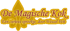 De Magische Kok - Een Curieus Sprookje door Wessel Wit